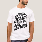 Inspiration "Jesus Take the Wheel" T-Shirt (Vorderseite)