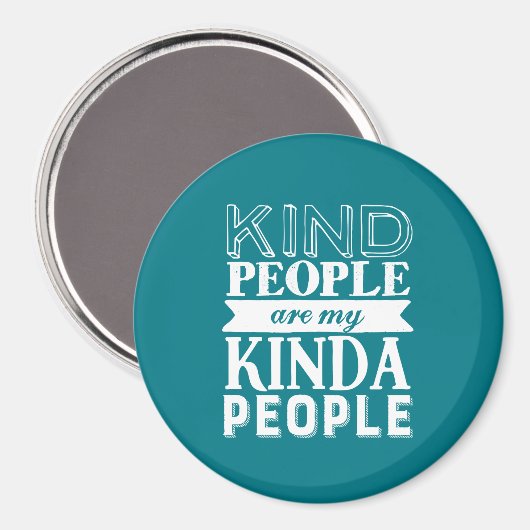 Inspiration Kind Leute meine Kinda Leute Magnet (Vorderseite/Rückseite)