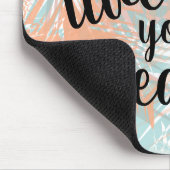Inspiration Live your Dream Quote Mousepad (Ecke)