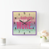 Inspiration Motivierend Schlaf weniger Traum mehr Quadratische Wanduhr (Zuhause)