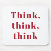 Inspiration, positives Red Think Zitat Mousepad (Vorne)