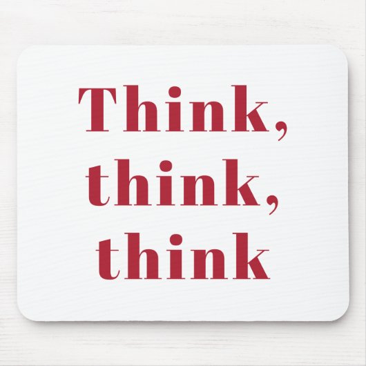 Inspiration, positives Red Think Zitat Mousepad (Vorne)