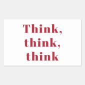 Inspiration, positives Red Think Zitat Rechteckiger Aufkleber (Vorderseite)