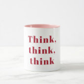 Inspiration, positives Red Think Zitat Tasse (Zentrum)