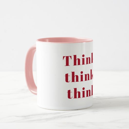 Inspiration, positives Red Think Zitat Tasse (Vorderseite Links)