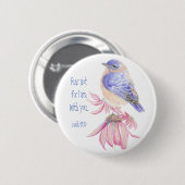 Inspiration Scripture Isaiah 40:10 Bluebird Button (Vorne & Hinten)
