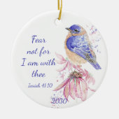Inspiration Scripture Isaiah 40:10 Bluebird Keramik Ornament (Vorne)