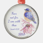 Inspiration Scripture Isaiah 40:10 Bluebird Ornament Aus Metall (Vorne)