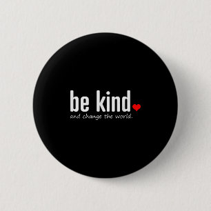 Inspiration sei nett und ändere das Weltangebot G Button