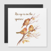 Inspiration Sein Auge steht auf dem Sparrow Zitat Magnetkarte (Vorne/Hinten)