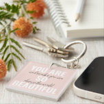 Inspiration Sie sind so schön positive Zitat  Schlüsselanhänger<br><div class="desc">Inspiration Sie sind so schön positive Zitat</div>
