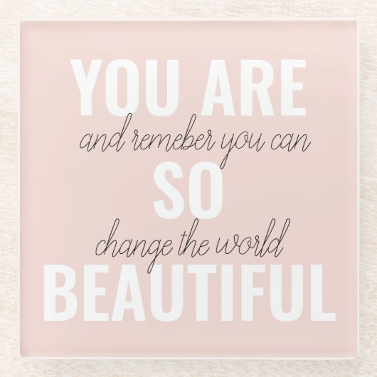 Inspiration Sie sind so schöne positive Zitat Glasuntersetzer (Vorderseite)