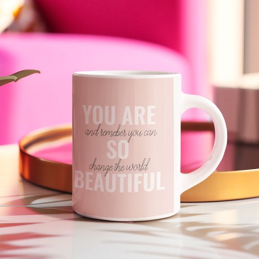 Inspiration Sie sind so schöne positive Zitat Kaffeetasse