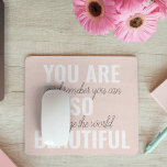 Inspiration Sie sind so schöne positive Zitat Mousepad<br><div class="desc">Inspiration Sie sind so schöne positive Zitat</div>