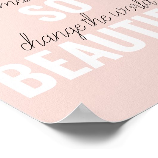 Inspiration Sie sind so schöne positive Zitat Poster (Ecke)