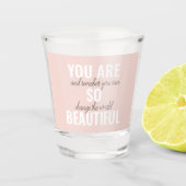 Inspiration Sie sind so schöne positive Zitat Schnapsglas (Vorderseite)