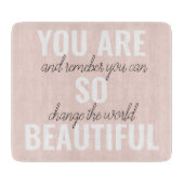 Inspiration Sie sind so schöne positive Zitat Schneidebrett (Vorderseite)