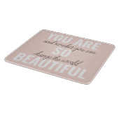 Inspiration Sie sind so schöne positive Zitat Schneidebrett (Ecke)