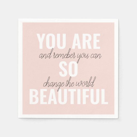 Inspiration Sie sind so schöne positive Zitat Serviette (Vorderseite)