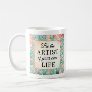 Inspiration Tasse   Seien Sie Künstler