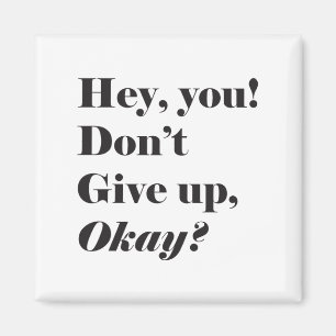 Inspiration und Ermutigendes Zitat-Platz-Magnet Magnet