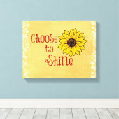 Inspiration wählen Sie Zitat mit Sonnenblumen Leinwanddruck (Insitu (Holzboden))
