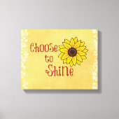 Inspiration wählen Sie Zitat mit Sonnenblumen Leinwanddruck (Vorderseite)