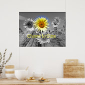 Inspiration wählen Sie Zitat mit Sonnenblumen Poster (Küche)