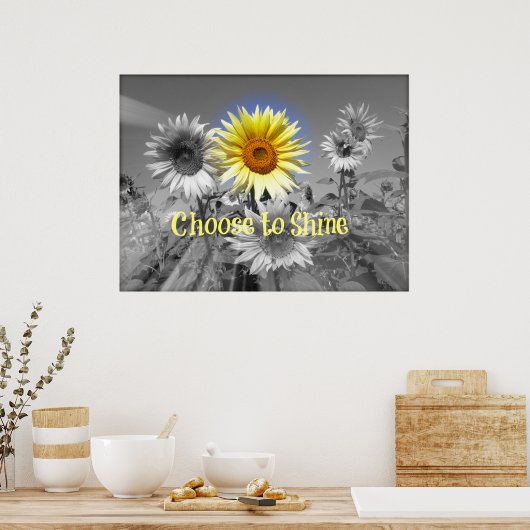 Inspiration wählen Sie Zitat mit Sonnenblumen Poster (Küche)