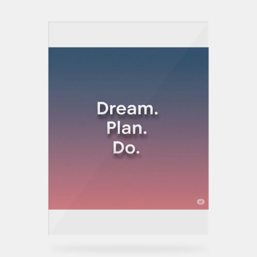 Inspiration Wall Art - "Traum. Plan. Do" - Mini Acrylschild (Vorderseite)