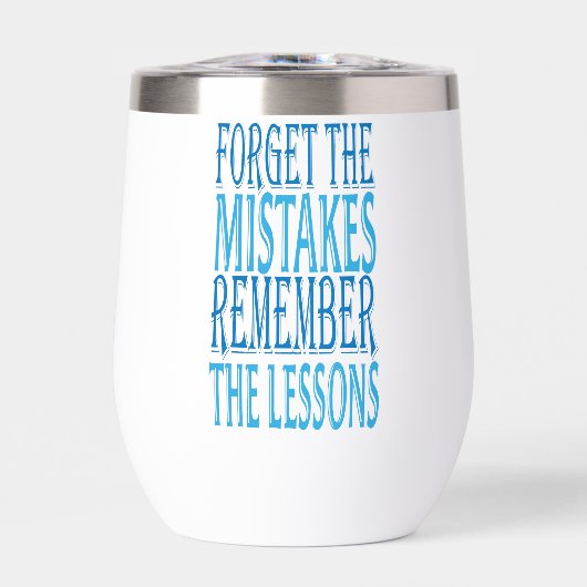 Inspiration Words "forget the mistakes" Tumbler (Vorderseite)