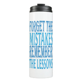 Inspiration Words "forget the mistakes" Tumbler Thermosbecher