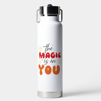Inspiration Worte "die Magie ist in dir" Tumbler Trinkflasche