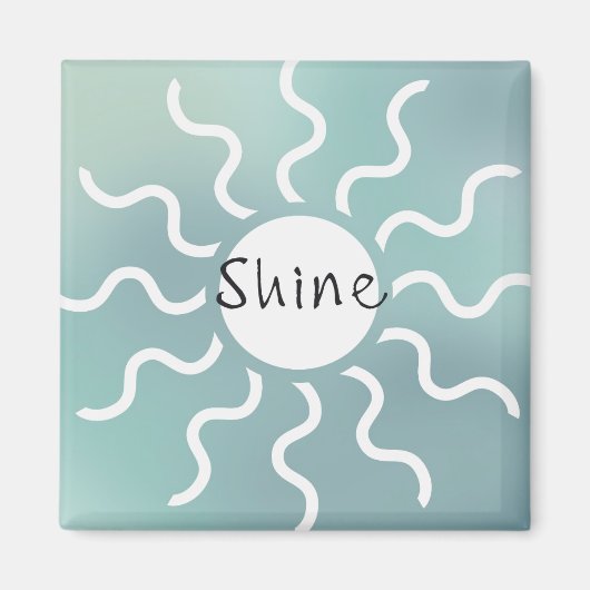 Inspiration Zitat Blue Sun Shine Magnet (Vorne)