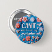Inspiration Zitat Blumenwachstumsgedanken Button (Vorne & Hinten)