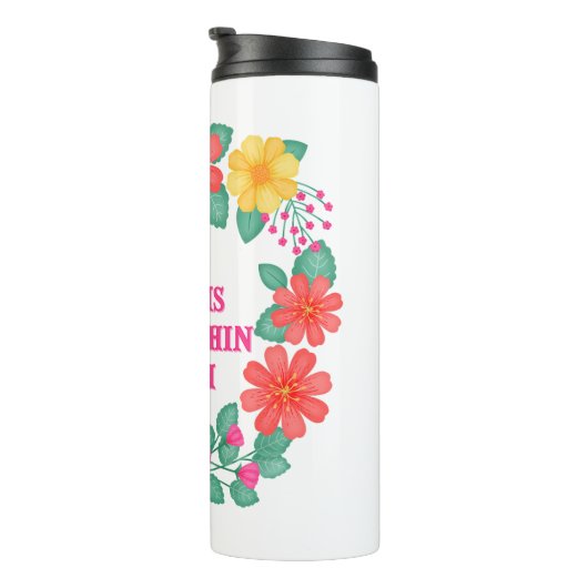 Inspiration Zitat erstellen Sie Ihre eigene Blüte Thermosbecher (Nach rechts gedreht)