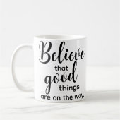 Inspiration Zitat glauben, gut Motivierend Kaffeetasse (Links)