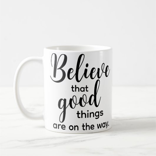 Inspiration Zitat glauben, gut Motivierend Kaffeetasse (Links)