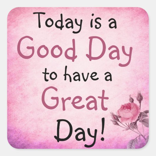 Inspiration Zitat Great Day Rosa Sticker (Vorderseite)