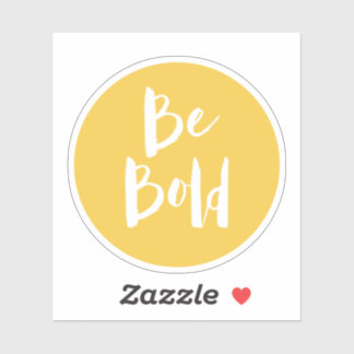 Inspiration Zitat sei fett gelbe Typografie Aufkleber