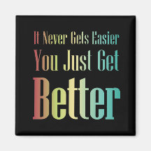 Inspiration Zitat Sie erhalten einfach besser Magn