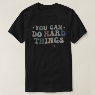 Inspiration Zitat Sie können harte Dinge Zitat tun T-Shirt