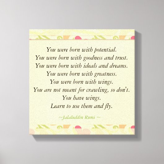 Inspiration Zitate Rumi : Geboren mit Potenzial Leinwanddruck (Vorderseite)
