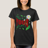 Inspirational Bold Red Text With Flowers And Vines T-Shirt (Vorderseite)