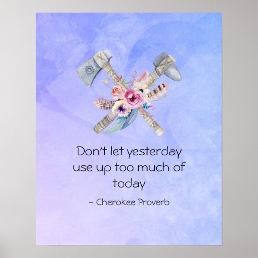 Inspirational Cherokee Proverb mit Tomahawk Poster (Vorne)