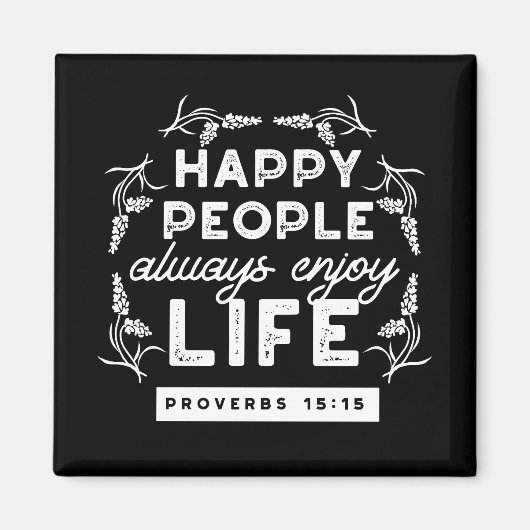 Inspirational Christian Quote from Proverbs 15:15 Magnet (Vorne)