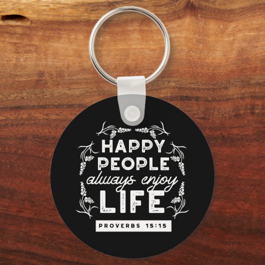 Inspirational Christian Quote from Proverbs 15:15 Schlüsselanhänger (Vorderseite)