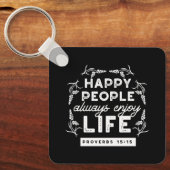 Inspirational Christian Quote from Proverbs 15:15 Schlüsselanhänger (Vorderseite)