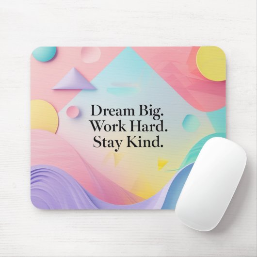 Inspirational Dream Big. Work Hard. Stay Ki Mousepad (Mit Mouse)
