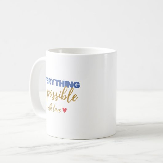 Inspirational “Everything Is Possible” Mug Kaffeetasse (Vorderseite Links)